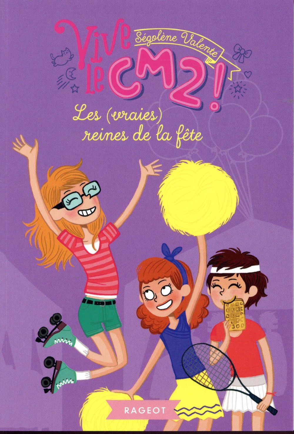 - VIVE LE - T15 - LES (VRAIES) REINES DE LA FETE - VIVE LE CM2 ! - VIVE LE - T15 - LES (VRAIES) REINES DE LA FETE - VIVE LE CM2 !